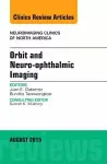 Orbit and Neuro-ophthalmic Imaging, An Issue of Neuroimaging Clinics cover