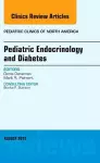 Pediatric Endocrinology and Diabetes, An Issue of Pediatric Clinics of North America cover