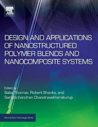 Design and Applications of Nanostructured Polymer Blends and Nanocomposite Systems cover