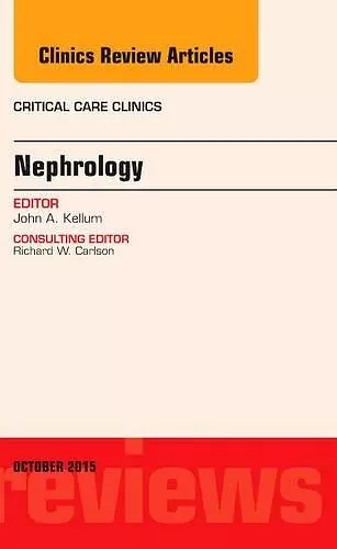 Nephrology, An Issue of Critical Care Clinics cover