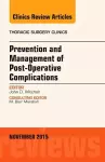 Prevention and Management of Post-Operative Complications, An Issue of Thoracic Surgery Clinics cover