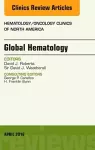 Global Hematology, An Issue of Hematology/Oncology Clinics of North America cover