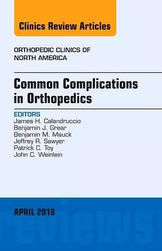 Common Complications in Orthopedics, An Issue of Orthopedic Clinics cover