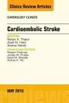 Cardioembolic Stroke, An Issue of Cardiology Clinics cover
