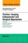 Tinnitus: Imaging, Endovascular and Surgical Approaches, An issue of Neuroimaging Clinics of North America cover