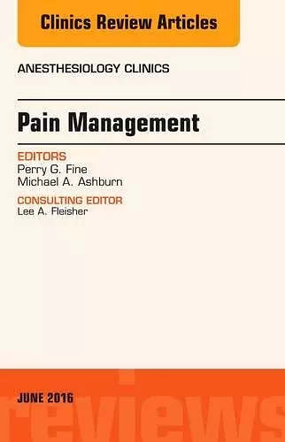 Pain Management, An Issue of Anesthesiology Clinics cover