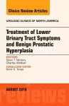 Treatment of Lower Urinary Tract Symptoms and Benign Prostatic Hyperplasia, An Issue of Urologic Clinics of North America cover