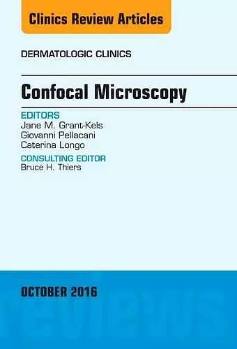 Confocal Microscopy, An Issue of Dermatologic Clinics cover