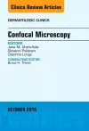 Confocal Microscopy, An Issue of Dermatologic Clinics cover