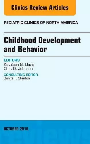 Childhood Development and Behavior, An Issue of Pediatric Clinics of North America cover