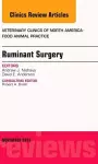 Ruminant Surgery, An Issue of Veterinary Clinics of North America: Food Animal Practice cover