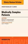 Medically Complex Patients, An Issue of Anesthesiology Clinics cover