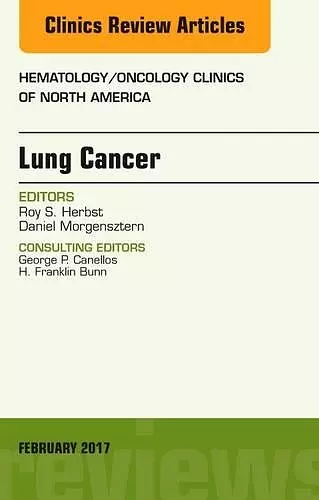 Lung Cancer, An Issue of Hematology/Oncology Clinics cover