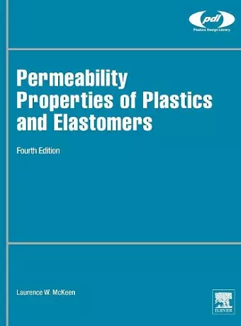 Permeability Properties of Plastics and Elastomers cover