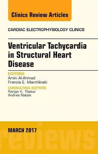 Ventricular Tachycardia in Structural Heart Disease, An Issue of Cardiac Electrophysiology Clinics cover