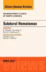 Subdural Hematomas, An Issue of Neurosurgery Clinics of North America cover