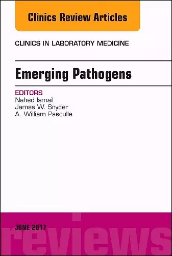 Emerging Pathogens, An Issue of Clinics in Laboratory Medicine cover