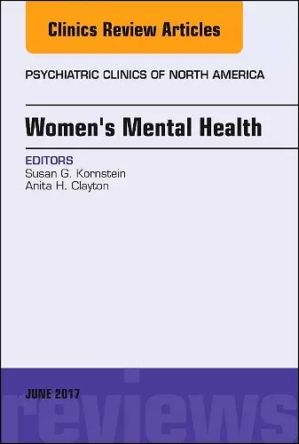 Women's Mental Health, An Issue of Psychiatric Clinics of North America cover