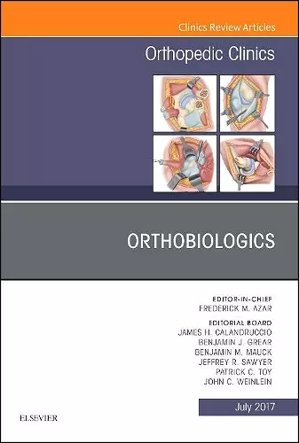 Orthobiologics, An Issue of Orthopedic Clinics cover