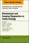 Biochemical and Imaging Diagnostics in Endocrinology, An Issue of Endocrinology and Metabolism Clinics of North America cover