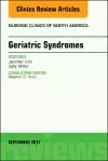 Geriatric Syndromes, An Issue of Nursing Clinics cover