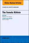 The Female Athlete, An Issue of Clinics in Sports Medicine cover