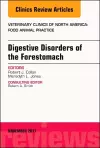 Digestive Disorders of the Forestomach, An Issue of Veterinary Clinics of North America: Food Animal Practice cover