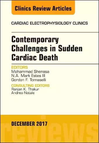 Contemporary Challenges in Sudden Cardiac Death, An Issue of Cardiac Electrophysiology Clinics cover