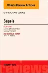 Sepsis, An Issue of Critical Care Clinics cover