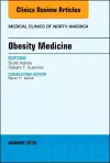 Obesity Medicine, An Issue of Medical Clinics of North America cover