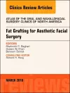 Fat Grafting for Aesthetic Facial Surgery, An Issue of Atlas of the Oral & Maxillofacial Surgery Clinics cover