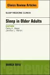 Sleep in Older Adults, An Issue of Sleep Medicine Clinics cover