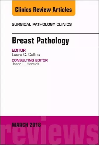 Breast Pathology, An Issue of Surgical Pathology Clinics cover