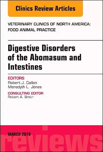 Digestive Disorders in Ruminants, An Issue of Veterinary Clinics of North America: Food Animal Practice cover