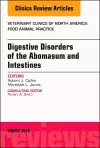 Digestive Disorders in Ruminants, An Issue of Veterinary Clinics of North America: Food Animal Practice cover