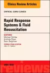 Rapid Response Systems/Fluid Resuscitation, An Issue of Critical Care Clinics cover