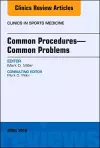 Common Procedures-Common Problems, An Issue of Clinics in Sports Medicine cover