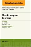 The Airway and Exercise, An Issue of Immunology and Allergy Clinics of North America cover