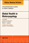 Global Health in Otolaryngology, An Issue of Otolaryngologic Clinics of North America cover