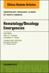 Hematology/Oncology Emergencies, An Issue of Hematology/Oncology Clinics of North America cover