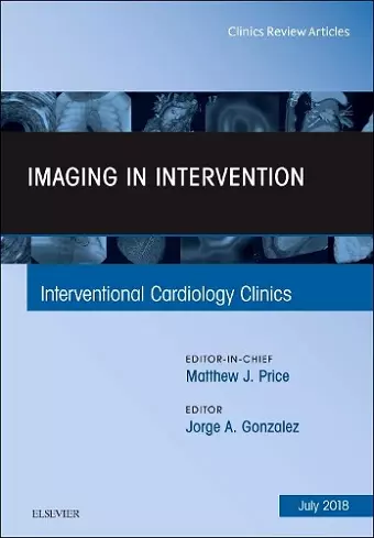 Imaging in Intervention, An Issue of Interventional Cardiology Clinics cover