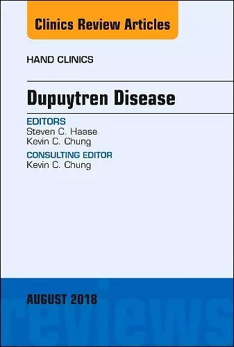 Dupuytren Disease, An Issue of Hand Clinics cover