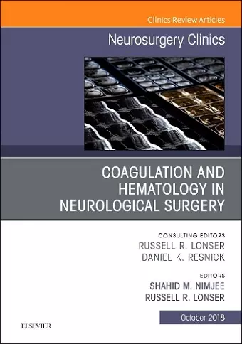 Coagulation and Hematology in Neurological Surgery, An Issue of Neurosurgery Clinics of North America cover