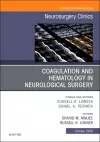 Coagulation and Hematology in Neurological Surgery, An Issue of Neurosurgery Clinics of North America cover