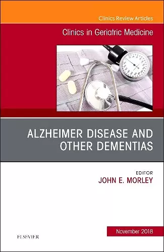 Alzheimer Disease and Other Dementias, An Issue of Clinics in Geriatric Medicine cover