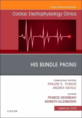 His Bundle Pacing, An Issue of Cardiac Electrophysiology Clinics cover