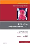 Pediatric Gastroenterology, An Issue of Gastroenterology Clinics of North America cover