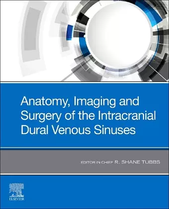 Anatomy, Imaging and Surgery of the Intracranial Dural Venous Sinuses cover