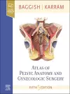 Atlas of Pelvic Anatomy and Gynecologic Surgery cover