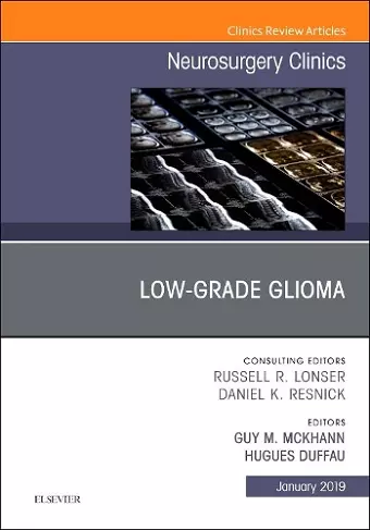 Low-Grade Glioma, An Issue of Neurosurgery Clinics of North America cover